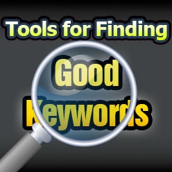 Tools for Finding Good Keywords