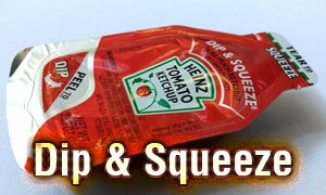 Dip & Squeeze