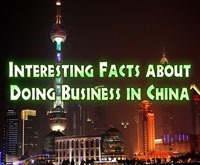 Interesting Facts about Doing Business in China